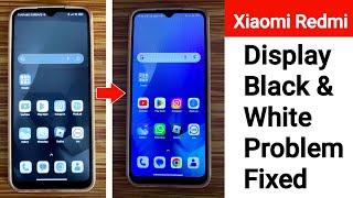 Xiaomi Redmi Phone Display Black And White Problem Solved | Fix Xiaomi Redmi Display Black & White