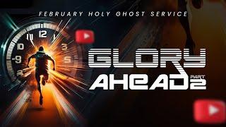 RCCG 2025 FEBRUARY HOLY GHOST SERVICE || GLORY AHEAD 2