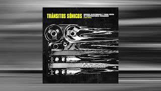 Tránsitos sónicos - Música electrónica y para cinta de compositores peruanos (1964-1984)