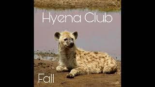 Hyena Club - Fall