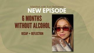 I Quit Alcohol for 6 Months (+ why I will continue!) | Manifest with Tori DeSimone podcast