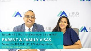 Parent & Family Visas | Sirus Migration Episode 42