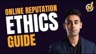 Ethics in Online Reputation Management | Nadernejad Media Inc.