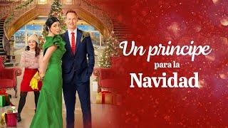 Un principe para la Navidad | Película Completa Romántica en Español | Cindy Sampson | Steve Byers