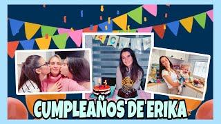 CELEBRAMOS El CUMPLEAÑOS DE ERIKA 