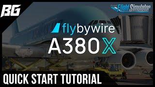 FlyByWire Airbus A380X Quick Start Tutorial