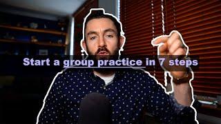 How to start a group private practice in 7 steps (practical steps) (2023)