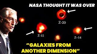 "It's The Same Universe Again" James Webb Telescope Spots Strange Galaxies Older than the Big Bang..