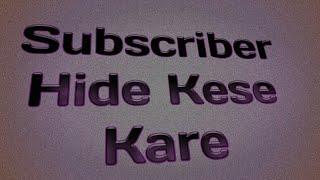 Subscriber Hide Kese Kare||Subscriber Kese Chupaye||Technical Gujju||