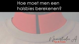 Hoe moet men een halsbies berekenen?