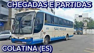 MOVIMENTAÇÃO DE ÔNIBUS NA RODOVIÁRIA DE COLATINA | SÃO ROQUE, MARILÂNDIA, PRETTI, ÁGUIA BRANCA...