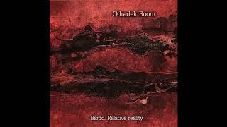 Odradek Room - Bardo. Relative Reality (Full-length : 2013) Hypnotic Dirge Records