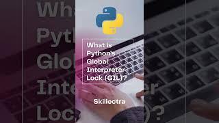 What is GIL in Python? | Python Interview Question Explained