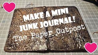 Mini Junk Journal! :) The Paper Outpost! :)