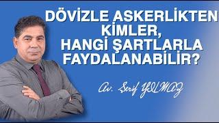 DÖVİZLE ASKERLİKTEN KİMLER, HANGİ ŞARTLARLA FAYDALANABİLİR?