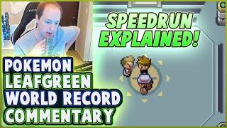 Pokemon LeafGreen WORLD RECORD Speedrun Commentary! (Speedrun Explained!)