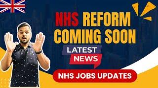 Major NHS Reform Coming Soon 20234 | NHS UK Recruitment Update | UK Latest Updates