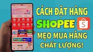 Cách Đặt Mua Hàng Trên Shopee | Những Lưu Ý Khi Mua Hàng Trên Shopee Mới Nhất