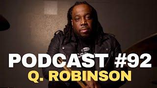 Q. Robinson - Broadway Drumming 101 Podcast #92