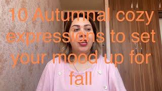 10 Autumnal Cozy Expressions To Set Your Mood Up For Fall / ده اصطلاح پاییزی 