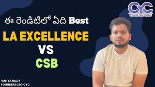 top upsc coaching centres in hyderabad | La Excellence IAS vs CSB IAS | UPSC Coaching in hyderabad