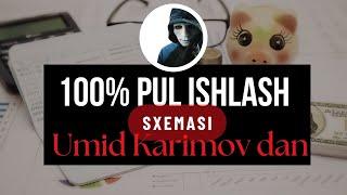 Musilmonlar uchun 100 foizli pul ishlash sxemasi, Umid Karimovdan 100% pul ishlash yo'li