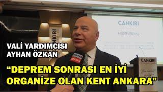 Ankara'da kaç depremzede var? Ankara Vali Yardımcısı Dr. Ayhan Özkan, detayları anlattı