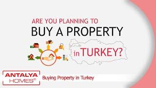 Buying Property in Turkey: 10 Steps  to a Successful Buying Process | Antalya Homes ®