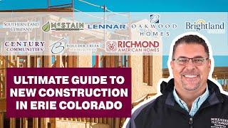 Erie Colorado Builders- THE ULTIMATE GUIDE to New Homes in Erie CO!