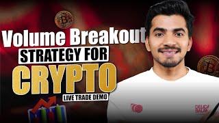 Volume Breakout Strategy for Crypto | Live Trade Demo for Beginners