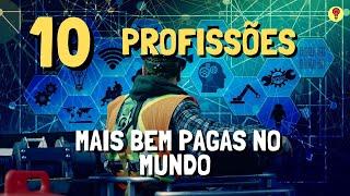 10 Profissões Mais Bem Pagas no Brasil e no Mundo 