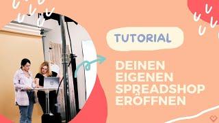 Tutorial - So eröffnest du deinen eigenen Spreadshop!