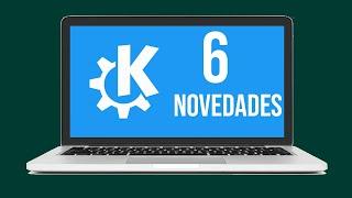 KDE Plasma 6: ¡Descubre las increíbles novedades de este fantástico escritorio!