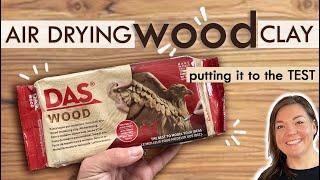 WOOD CLAY - DAS Wood - Air drying clay - BEST or WORST? IDEAS and properties