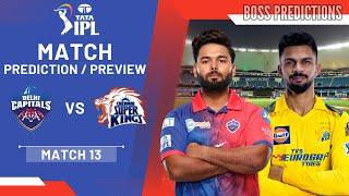 DC vs CSK IPL 2024 13th Match Prediction | Preview | Delhi vs Chennai #ipl2024