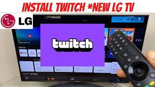 Install Twitch *New LG Smart TV