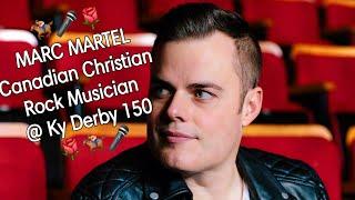 MARC MARTEL-Christian Rock Musician-Ky Derby 150