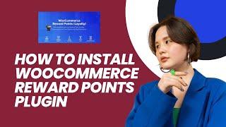 How to Install & Activate WooCommerce Reward Points Plugin