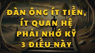 Nếu muốn làm việc lớn, giàu có ĐÀN ÔNG phải nhớ kỹ 3 điều này