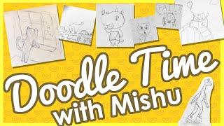 Doodle Time with Mishu