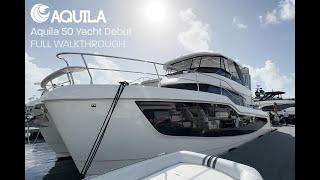 Aquila 50 Yacht Debut | Walkthrough at FLIBS 2024