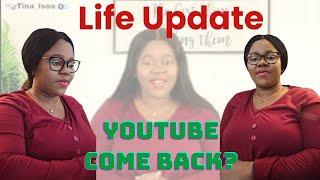 YouTube Comeback and Life Update