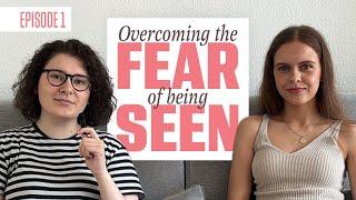 Welcome to The Diary of a Dreamer - Overcoming the Fear of Being Seen