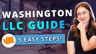 Washington LLC - How to Start an LLC in Washington Step by Step Guide
