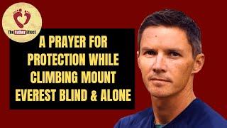 Brian Dickinson "A Prayer For Protection While Climbing Mount Everest Blind & Alone"