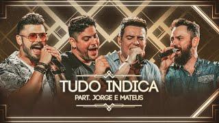 Marcos & Belutti - Tudo Indica part. Jorge e Mateus (Cumpra-se)