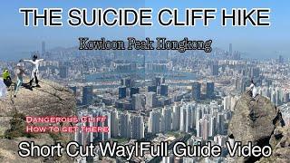 THE SUICIDE OR DANGEROUS CLIFF HIKE|Kowloon Peak Hongkong|how to get there|Short cut way full guide