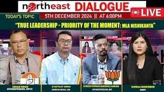 “TRUE LEADERSHIP - PRIORITY OF THE MOMENT :MLA NISHIKANTA” ON NORTHEAST WINDOW  5TH |12|2024  [LIVE]