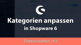 Shopware 6: Kategorien mit Erlebniswelten anpassen | Layouts Einsteiger Tutorial #3