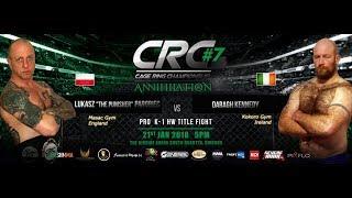 CRC 7 Pro K-1 HW Title Lukasz ''Punisher'' Parobiec (Masac Gym)  vs  Daragh Kennedy (Kokoro Gym)